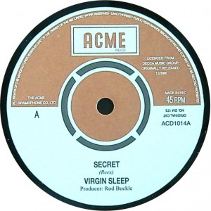 VIRGIN SLEEP Secret / Comes A Time (ACME ACD1014) Europe 2004 re. 45 of 1968 recording (Rock)